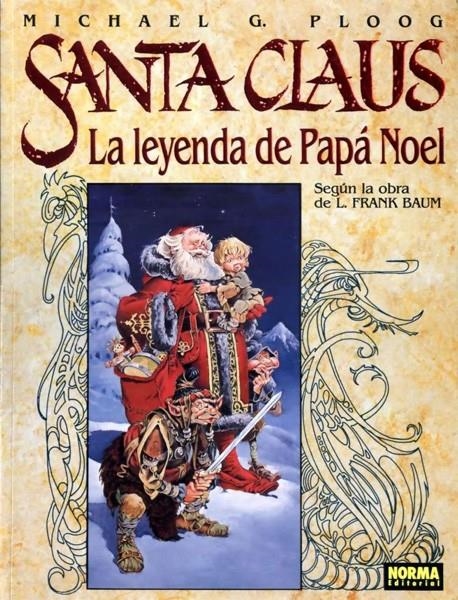 SANTA CLAUS, LA LEYENDA DE PAPA NOEL | 10264 | MICHAEL G. PLOOG | Universal Cómics