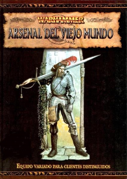 WARHAMMER JUEGO DE ROL ARSENAL DEL VIEJO MUNDO | 9788495830715 | Universal Cómics