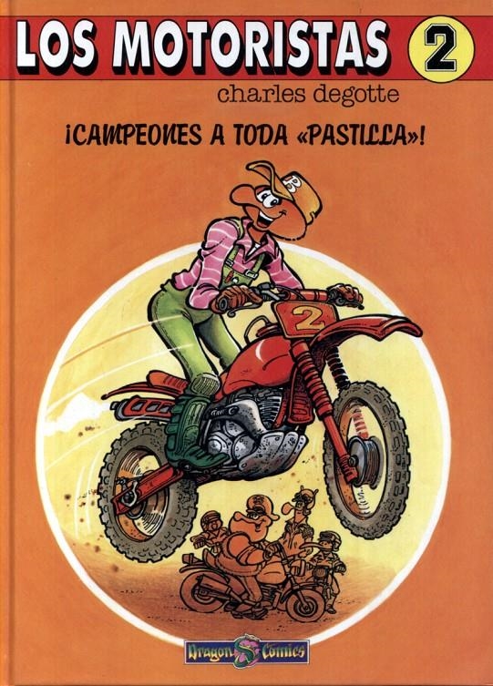 LOS MOTORISTAS # 02 CAMPEONES A TODA PASTILLA | 9788440620170 | CHARLES DEGOTTE | Universal Cómics