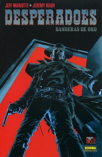 DESPERADOES BANDERAS DE ORO | 9788498147353 | JEFF MARIOTTE - JEREMI HAUN | Universal Cómics