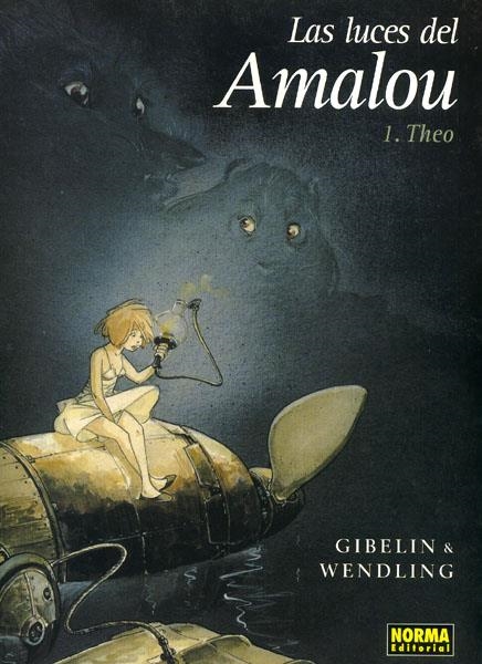 LAS LUCES DEL AMALOU # 01 THEO | 9788498148688 | CHRISTOPHE GIBELIN - CLAIRE WENDLING | Universal Cómics