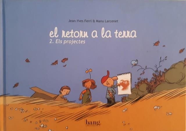 EL RETORN A LA TERRA # 02 ELS PROJECTES EDICIÓ EN CATALÀ | 9788493527211 | JEAN YVES FERRI  -  MANU LARCENET | Universal Cómics