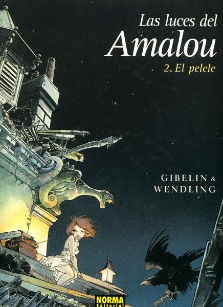 LAS LUCES DEL AMALOU # 02 EL PELELE | 9788498148695 | CHRISTOPHE GIBELIN - CLAIRE WENDLING | Universal Cómics