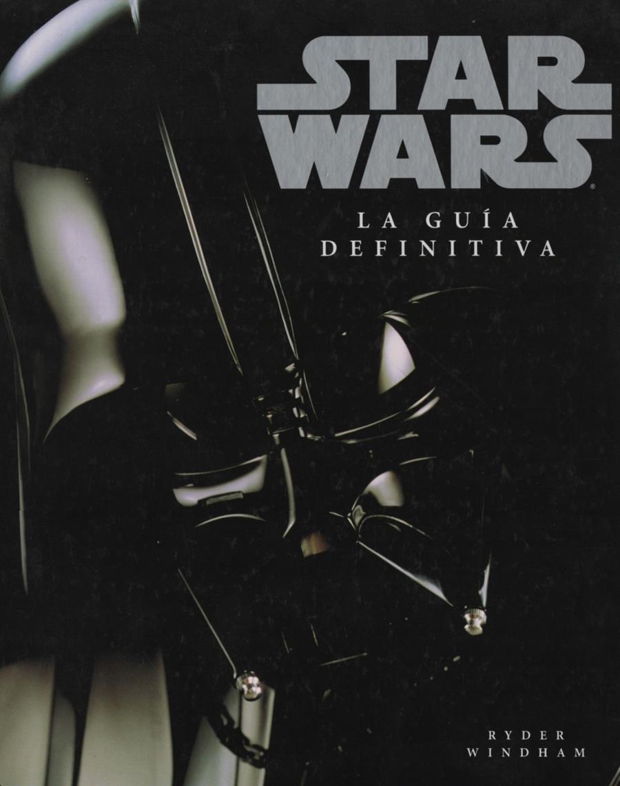 STAR WARS LA GUÍA DEFINITIVA | 9788466627399 | RYDER WINDHAM | Universal Cómics