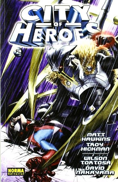 CITY OF HEROES # 02 | 9788498471021 | MATT HAWKINS - TROY HICKMAN  - WILSON TORTOSA - DAVID NAKAYAMA | Universal Cómics