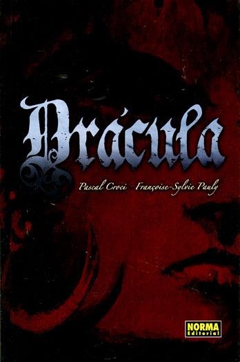 DRÁCULA DE PASCAL CROCI | 9788498472370 | PASCAL CROCI - FRANÇOISE-SYLVIE PAULY | Universal Cómics