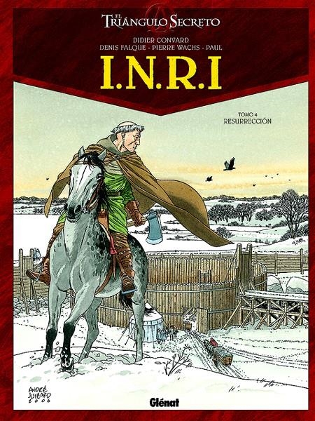 EL TRIÁNGULO SECRETO, INRI # 04 RESURRECCIÓN | 9788483573051 | DIDIER CONVARD  - DENIS FALQUE  - PIERRE WACHS - PAUL | Universal Cómics