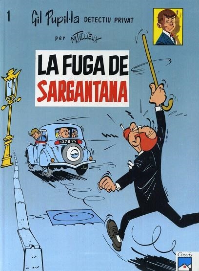 GIL PUPIL.LA DETECTIU PRIVAT # 01 LA FUGA DE SARGANTANA EDICIÓ EN CATALÀ | 58110 | MAURICE TILLIEUX | Universal Cómics