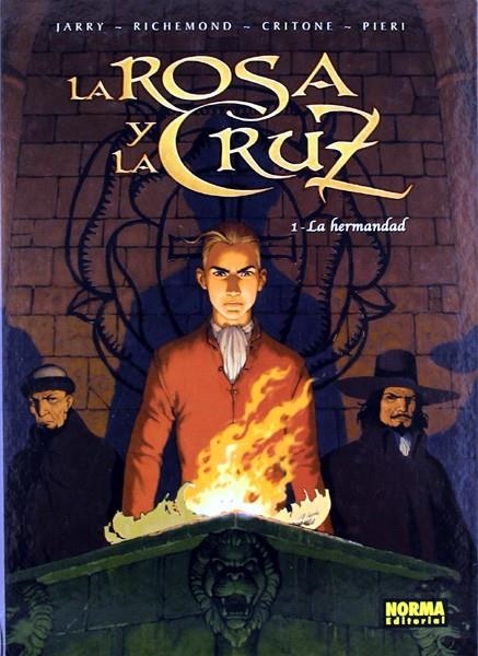 LA ROSA Y LA CRUZ # 01 LA HERMANDAD | 9788498474572 | NICHOLAS JARRY - RICHEMOND - LUIGI CRITONI - LORENZO PIERI | Universal Cómics