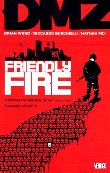 USA DMZ VOL 04 FRIENDLY FIRE TP | 978140121662751299 | BRIAN WOOD - RICARDO BURCHIELLI - VIKTO KALVACHEV - NATHAN FOX | Universal Cómics