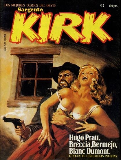 KIRK # 02 SARGENTO KIRK | 62293 | BRECCIA - HUGO PRATT - OESTERHELD - ARTURO DEL CASTILLO - BLANC DUMONT | Universal Cómics