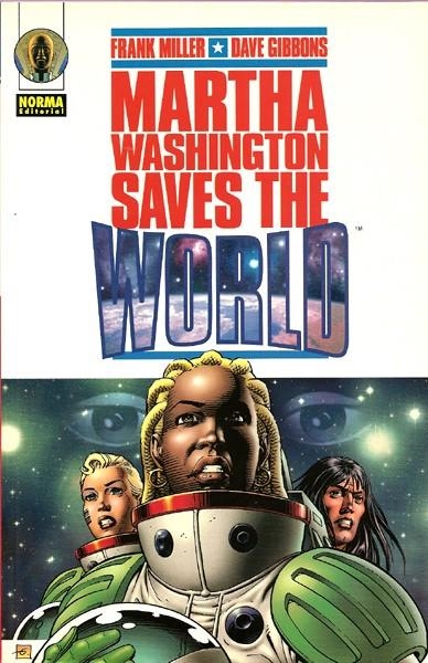 MARTHA WASHINGTON SAVES THE WORLD 1ª EDICION RUSTICA | 9788479049492 | FRANK MILLER  -  DAVE GIBBONS