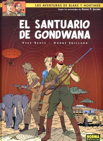 BLAKE & MORTIMER # 18 EL SANTUARIO DE GONDWANA | 9788498475593 | SENTÉ - ANDRE JUILLARD | Universal Cómics