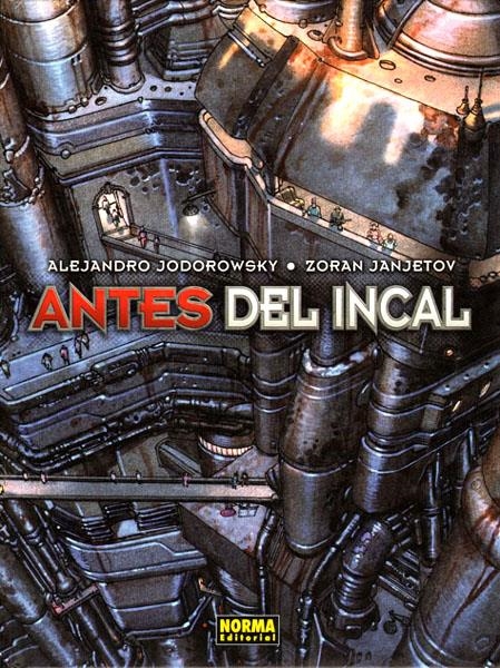 ANTES DEL INCAL INTEGRAL | 9788498475753 | ALEJANDRO JODOROWSKY - ZORAN JANJETOV | Universal Cómics