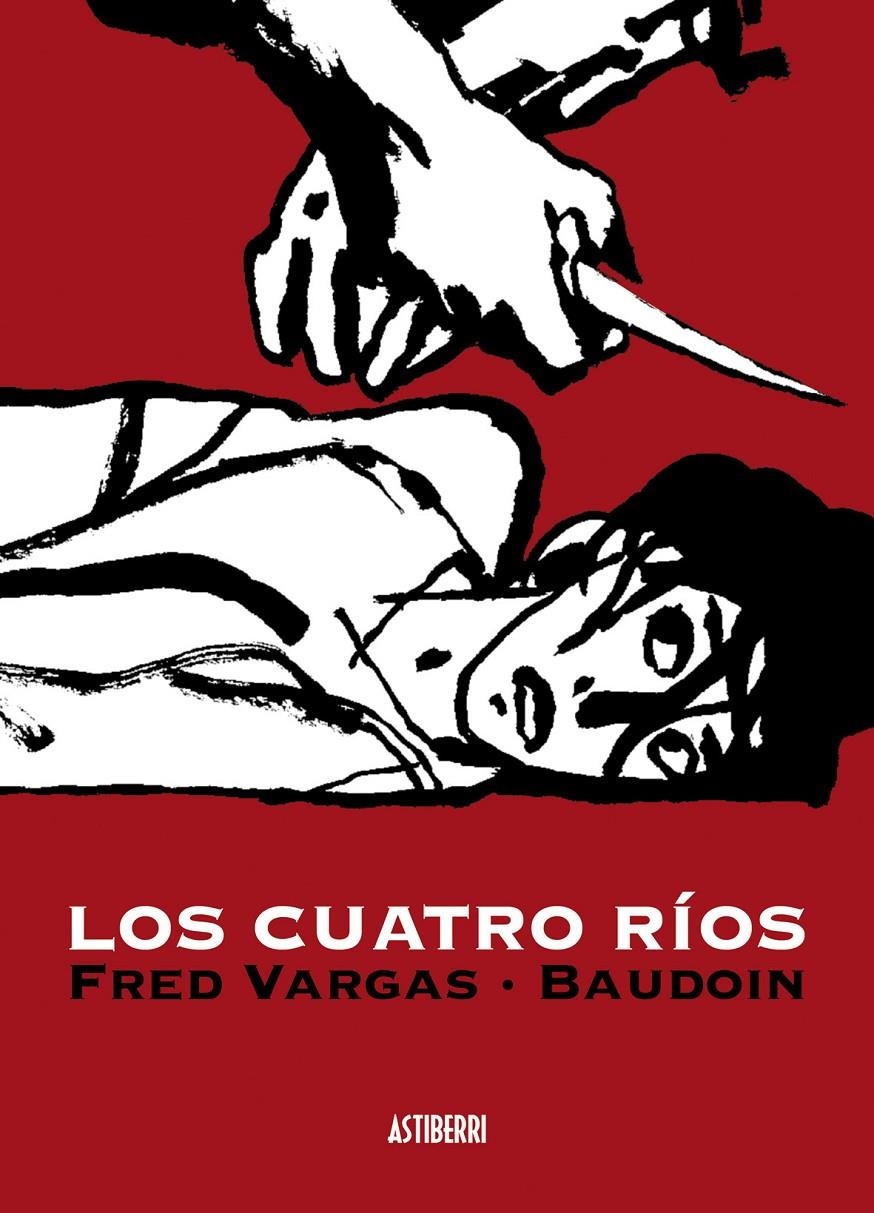 LOS CUATRO RÍOS | 9788496815834 | FRED VARGAS - EDMOND BAUDOIN | Universal Cómics