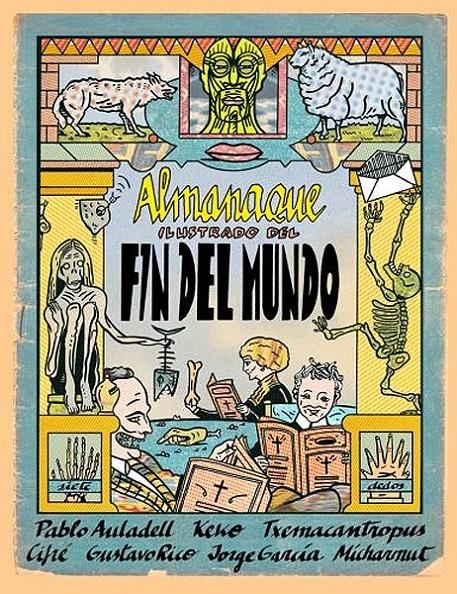 ALMANAQUE ILUSTRADO DEL FIN DEL MUNDO | 9788496730366 | GUILLEM CIFRÉ - GUSTAVO RICO - JORGE GARCÍA - KEKO - MICHARMUT - PABLO AULADELL | Universal Cómics