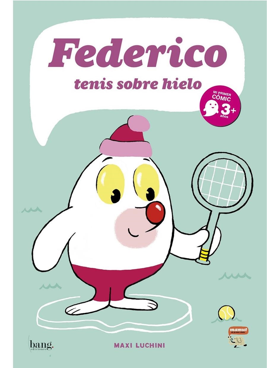 FEDERICO TENIS SOBRE HIELO | 9788493605872 | MAXI LUCHINI