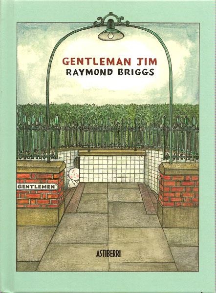 GENTLEMAN JIM | 9788492769186 | RAYMOND BRIGGS | Universal Cómics