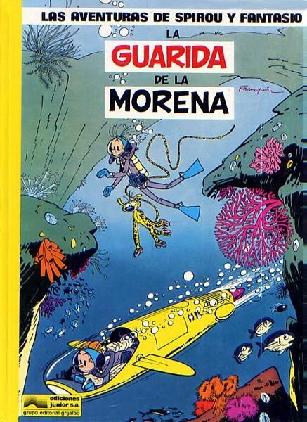 LAS AVENTURAS DE SPIROU Y FANTASIO # 07 LA GUARIDA DE LA MORENA | 76656 | ANDRE FRANQUIN | Universal Cómics