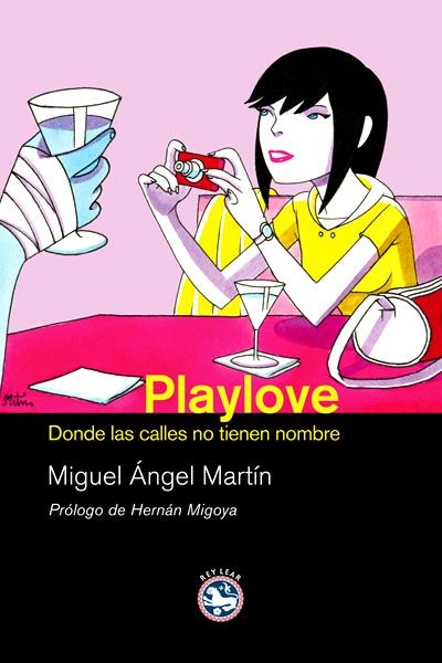 PLAYLOVE, DONDE LAS CALLES NO TIENEN NOMBRE | 9788492403059 | MIGUEL ANGEL MARTIN | Universal Cómics