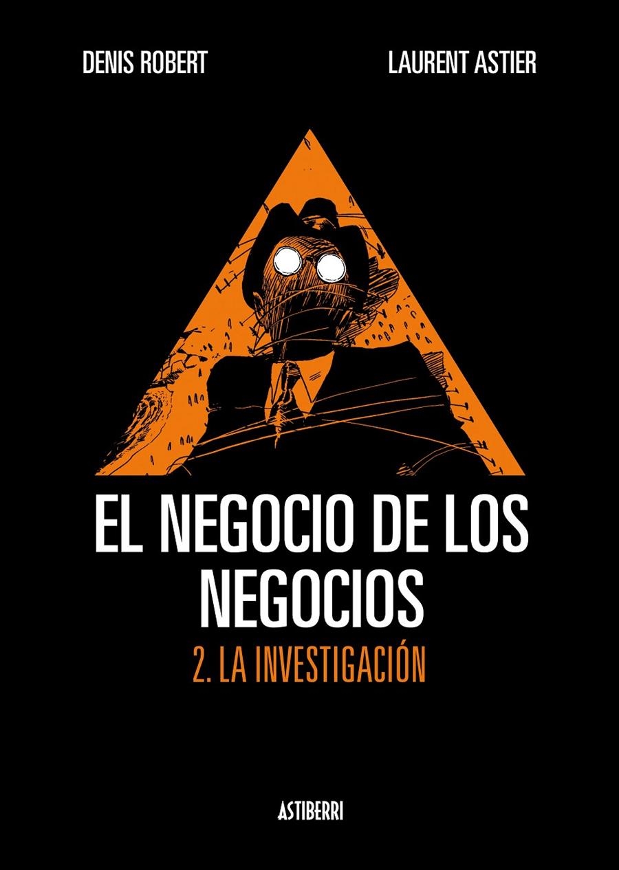 EL NEGOCIO DE LOS NEGOCIOS # 02 LA INVESTIGACIÓN | 9788492769759 | DENIS ROBERT - YAN LINDINGRE - LAURENT ASTIER | Universal Cómics