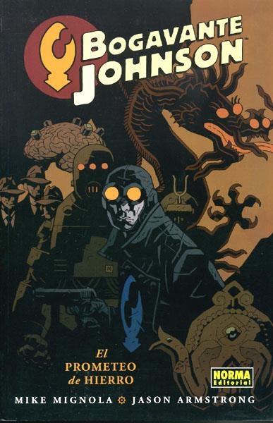 BOGAVANTE JOHNSON # 01 EL PROMETEO DE HIERRO | 9788467904734 | MIKE MIGNOLA - JASON ARMSTRONG | Universal Cómics