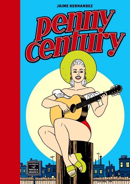 PENNY CENTURY | 9788478339334 | JAIME HERNÁNDEZ | Universal Cómics