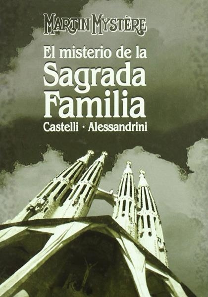 MARTIN MYSTERE EL MISTERIO DE LA SAGRADA FAMILIA | 9788496992528 | ALFREDO CASTELLI - GIANCARLO ALESSANDRINI | Universal Cómics