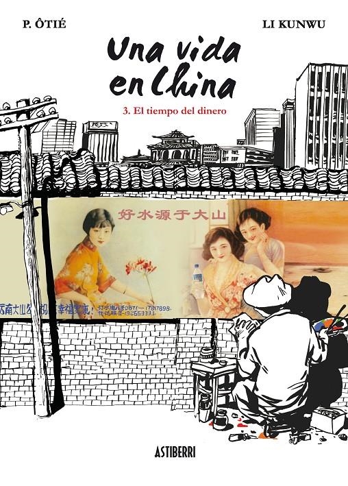 UNA VIDA EN CHINA # 03 EL TIEMPO DEL DINERO | 9788415163190 | LI KUNWU - P OTIE | Universal Cómics