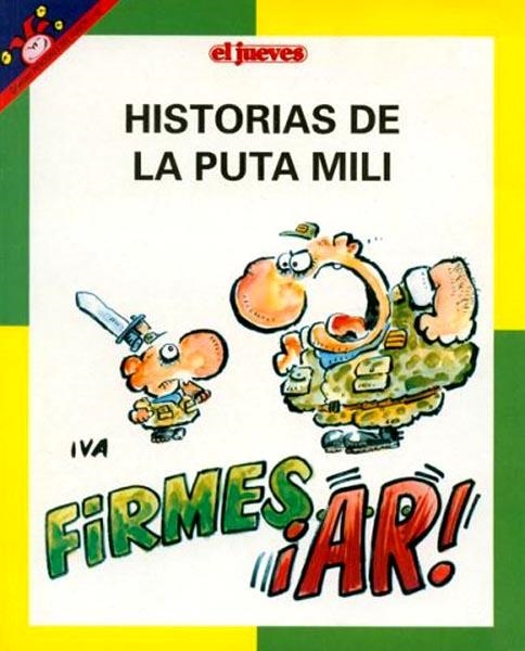 PENDONES DEL HUMOR # 057 HISTORIAS DE LA PUTA MILI, FIRMES ¡AR! | 841409010257500057 | IVA | Universal Cómics