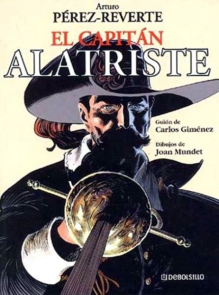 LAS AVENTURAS DEL CAPITÁN ALATRISTE # 01 | 9788467222067 | ARTURO PÉREZ REVERTE - CARLOS GIMÉNEZ - JOAN MUNDET | Universal Cómics