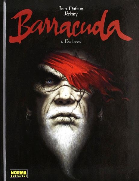 BARRACUDA # 01 ESCLAVOS | 9788467907247 | JEAN DUFAUX - JEREMY | Universal Cómics