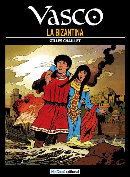 VASCO # 03 LA BIZANTINA | 9788493977160 | GILLES CHAILLET | Universal Cómics