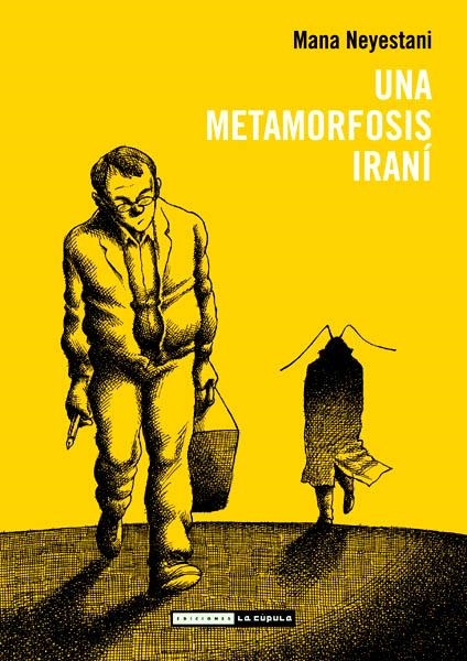 UNA METAMORFOSIS IRANÍ | 9788478339921 | MANA NEYESTANI | Universal Cómics