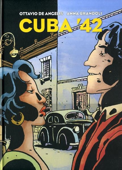 CUBA 42 | 9788897846963 | OTTAVIO DE ANGELIS - ANNA BRANDOLI | Universal Cómics