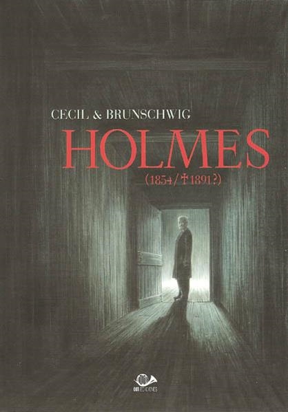 HOLMES # 02 (1854-1891) EL ADIÓS DE LA CALLE BAKER | 9788897846949 | CECIL - BRUNSCHWING | Universal Cómics