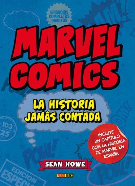 MARVEL COMICS, LA HISTORIA JAMÁS CONTADA | 9788490243343 | SEAN HOWE - ALEJANDRO MARTINEZ VITURTIA - JULIAN CLEMENTE | Universal Cómics