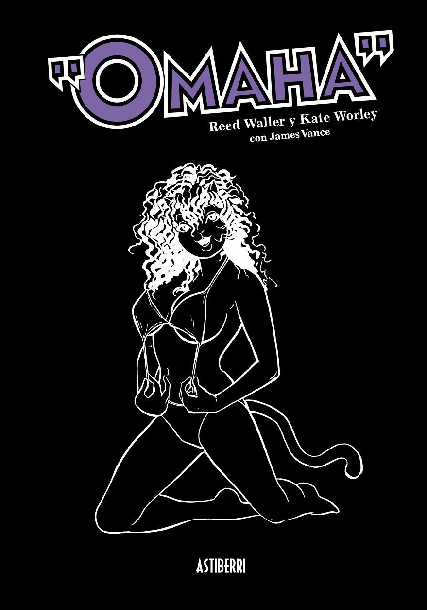 OMAHA LA GATA BAILARINA # 04 | 9788415685067 | REED WALLER  -  KATE WORLEY | Universal Cómics