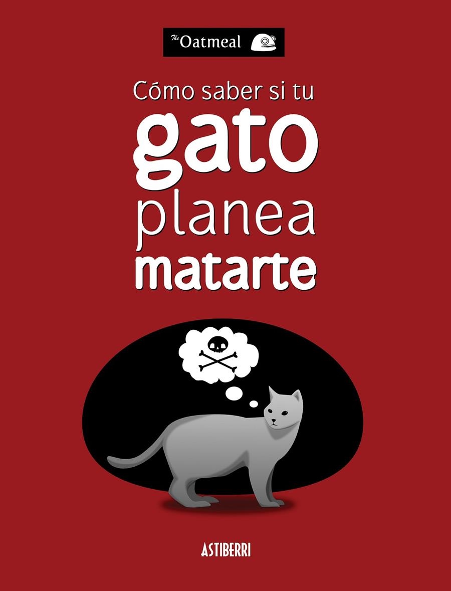 COMO SABER SI TU GATO PLANEA MATARTE 7ª EDICIÓN | 9788415685227 | THE OATMEAL - MATTHEW INMAN