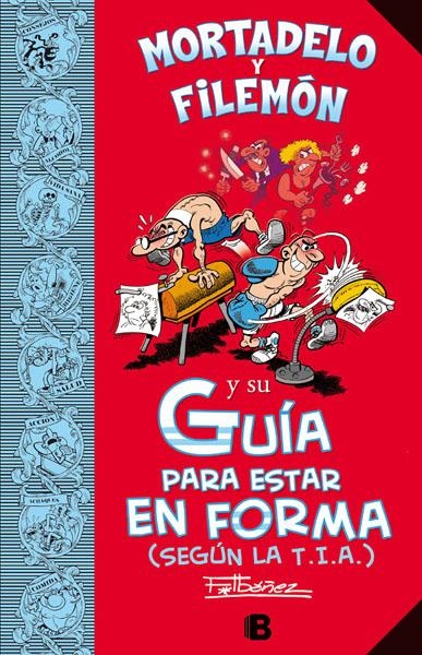 MORTADELO Y FILEMON Y SU GUIA PARA ESTAR EN FORMA | 9788466652674 | FRANCISCO IBAÑEZ | Universal Cómics