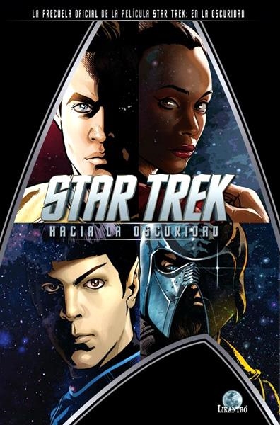 STAR TREK, HACIA LA OSCURIDAD | 9788493813574 | MIKE JOHNSON - ROBERTO ORCCI - DAVID MESSINA | Universal Cómics