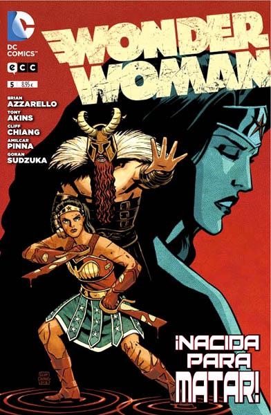 WONDER WOMAN # 05 | 9788415925675 | BRIAN AZZARELLO - AMILCAR PINNA - CLIFF CHIANG - GORAN SUDZUKA - TONY AKINS | Universal Cómics