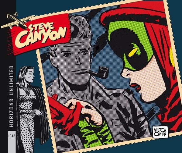 STEVE CANYON # 02 HORIZONS UNLIMITED 1948 | 9788492534784 | MILTON CANIFF | Universal Cómics