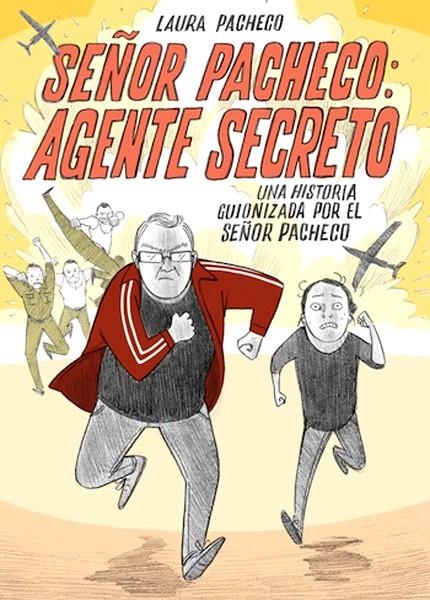 SEÑOR PACHECO, AGENTE SECRETO | 9788494060281 | LAURA PACHECO - SEÑOR PACHECO | Universal Cómics