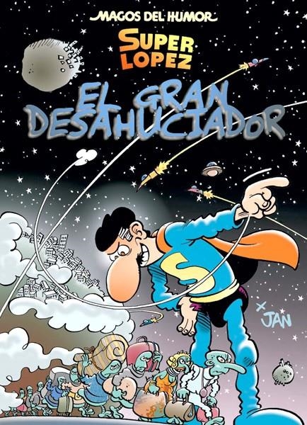 MAGOS DEL HUMOR # 161 SUPERLÓPEZ, EL GRAN DESAHUCIADOR | 9788466653145 | JAN | Universal Cómics