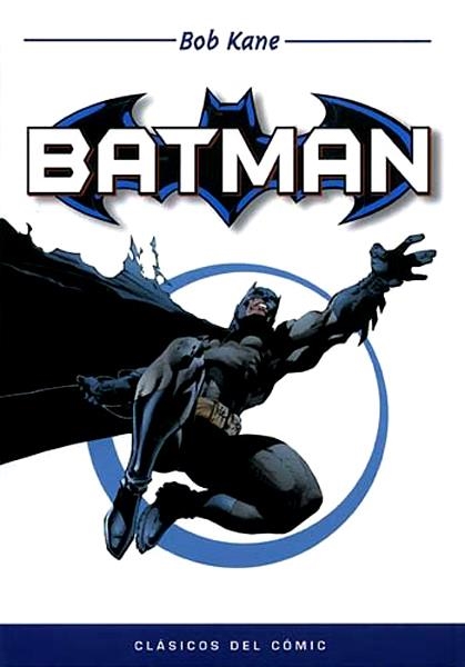 CLÁSICOS DEL COMIC # 01 BATMAN | 107002 | BOB KANE, DON CAMERON - DICK SPRANG, GARDNER FOX - CARMINE INFANTINO, BOB HANEY - NEAL ADAMS, DENNY | Universal Cómics