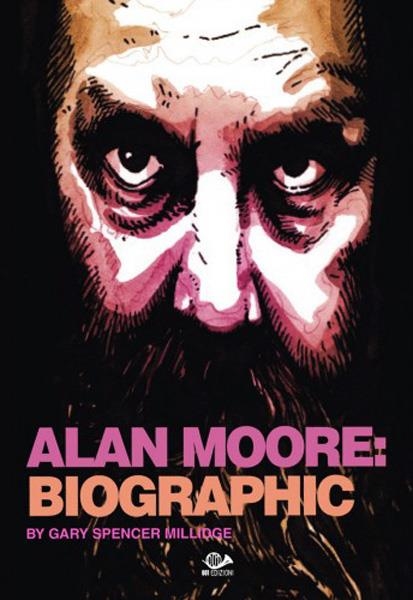 ALAN MOORE, BIOGRAPHIC | 9788897846857 | GARY SPENCER MILLIDGE - SMOKY MAN | Universal Cómics