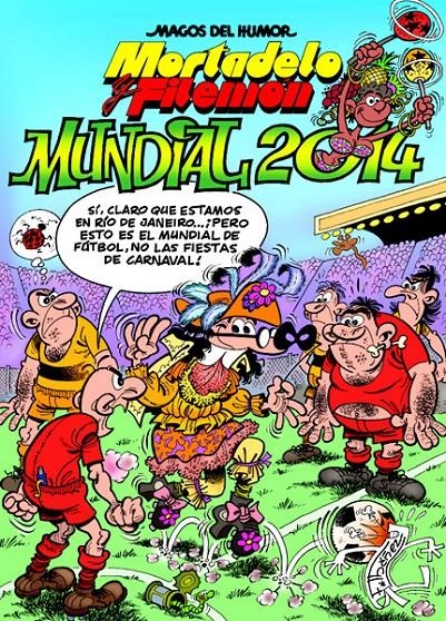 MAGOS DEL HUMOR # 162 MORTADELO Y FILEMÓN , MUNDIAL 2014 | 9788466653923 | FRANCISCO IBÁÑEZ | Universal Cómics