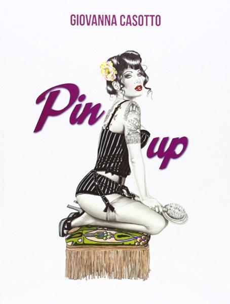 GIOVANNA CASOTTO'S PIN-UP | 9788897846642 | GIOVANNA CASOTTO | Universal Cómics