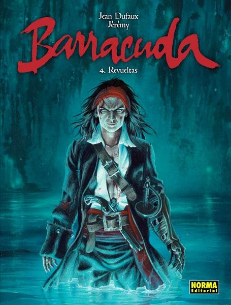 BARRACUDA # 04 REVUELTAS | 9788467916652 | JEAN DUFAUX - JEREMY | Universal Cómics